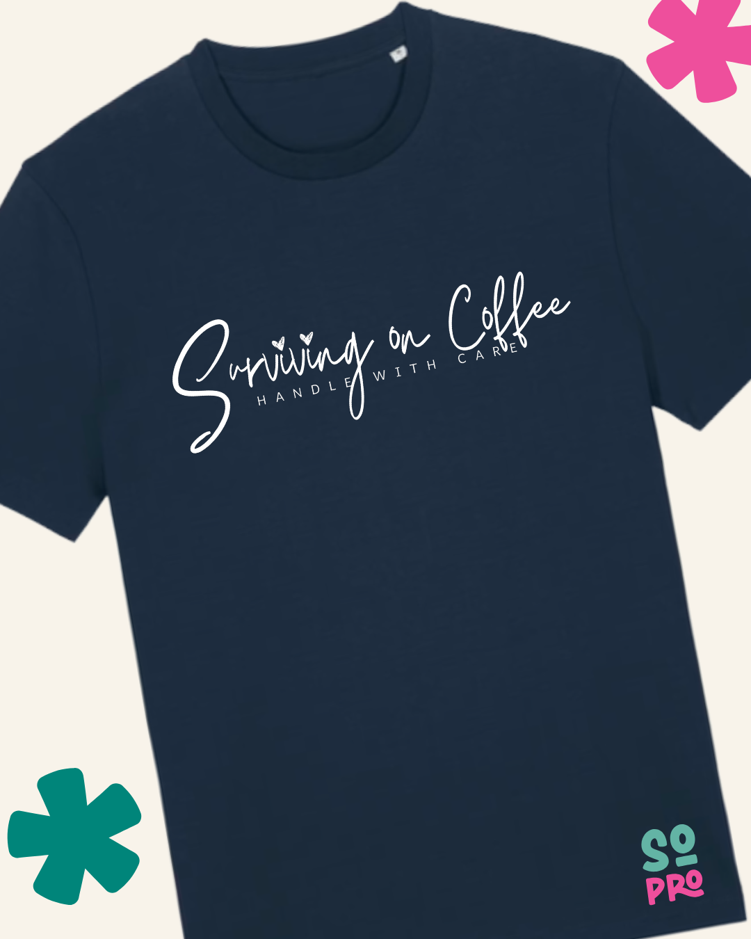 Surviving on Coffee Handle with Care T-shirt
