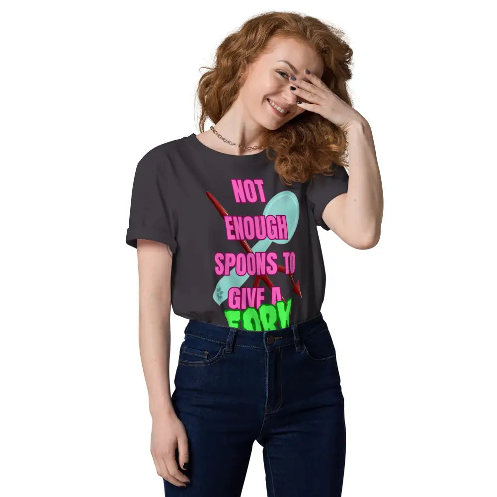 Not Enough Spoons To Give a Fork Unisex organic cotton t-shirt - Something Profound