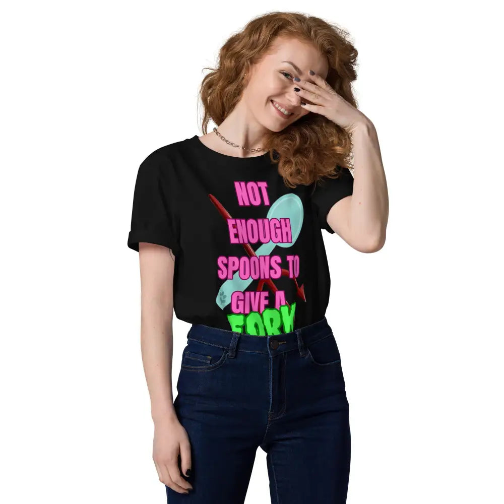 Not Enough Spoons To Give a Fork Unisex organic cotton t-shirt - Something Profound
