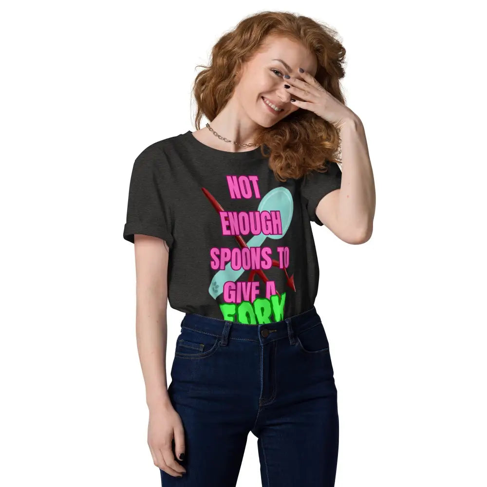 Not Enough Spoons To Give a Fork Unisex organic cotton t-shirt - Something Profound