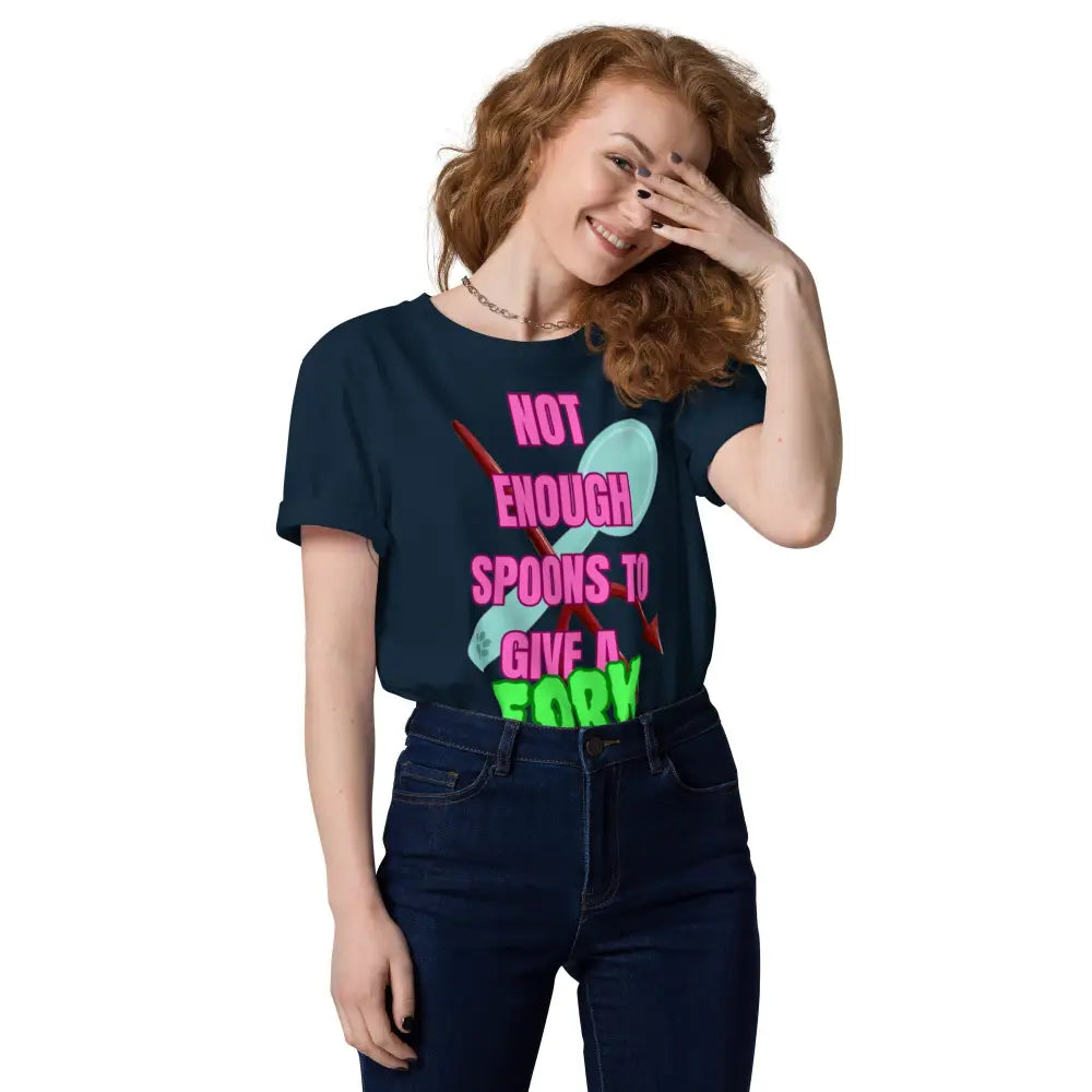 Not Enough Spoons To Give a Fork Unisex organic cotton t-shirt - Something Profound