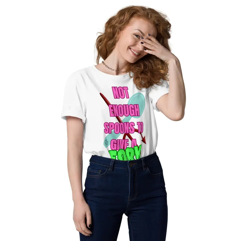 Not Enough Spoons To Give a Fork Unisex organic cotton t-shirt - Something Profound
