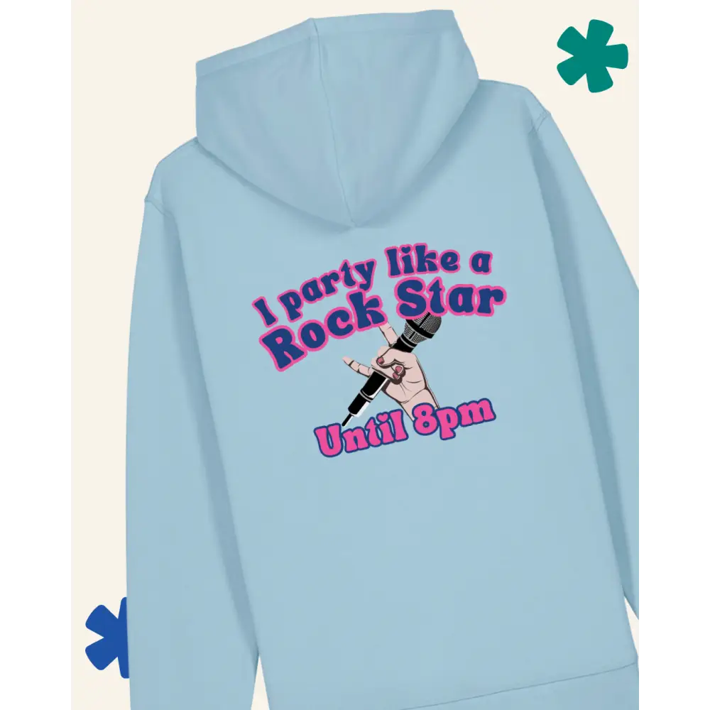 Light blue hoodie with 'I party like a rock star until 8pm' text and graphic on the back.