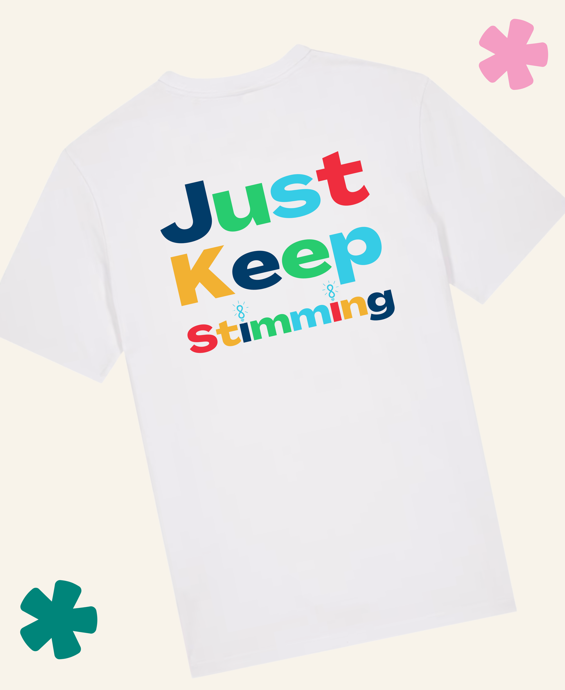 A white short-sleeve t-shirt with the phrase 'Just Keep Stimming' printed on the back in colourful bubble letters.  Unite Club x Something Profound