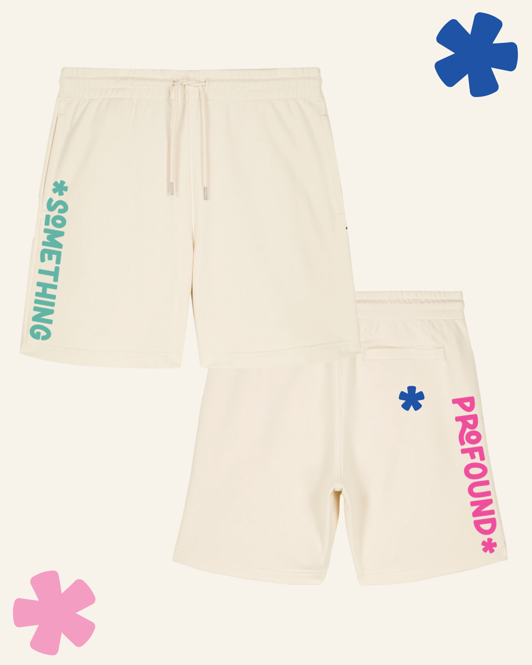 Asterisk Something printed down the leg of cream loungewear shorts - Something Profound