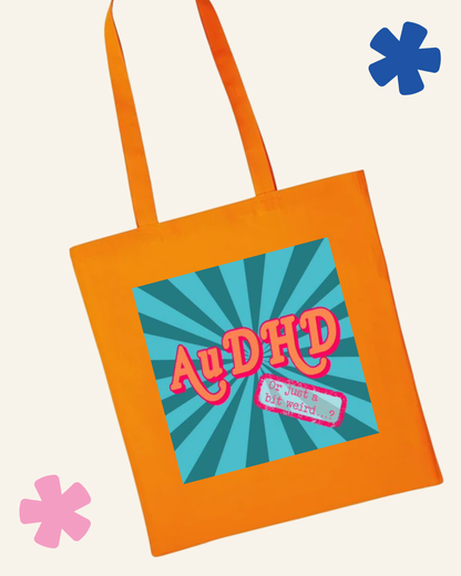 AuDHD or Just a Bit Weird tote bag bright orange – recycled cotton neurodivergent gift UK