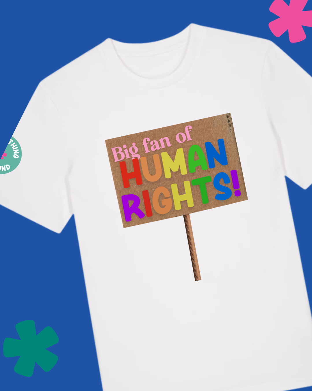 Big Fan of Human Rights activist slogan t-shirt in white — Something Profound