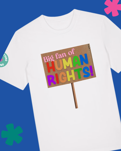 Big Fan of Human Rights activist slogan t-shirt in white — Something Profound