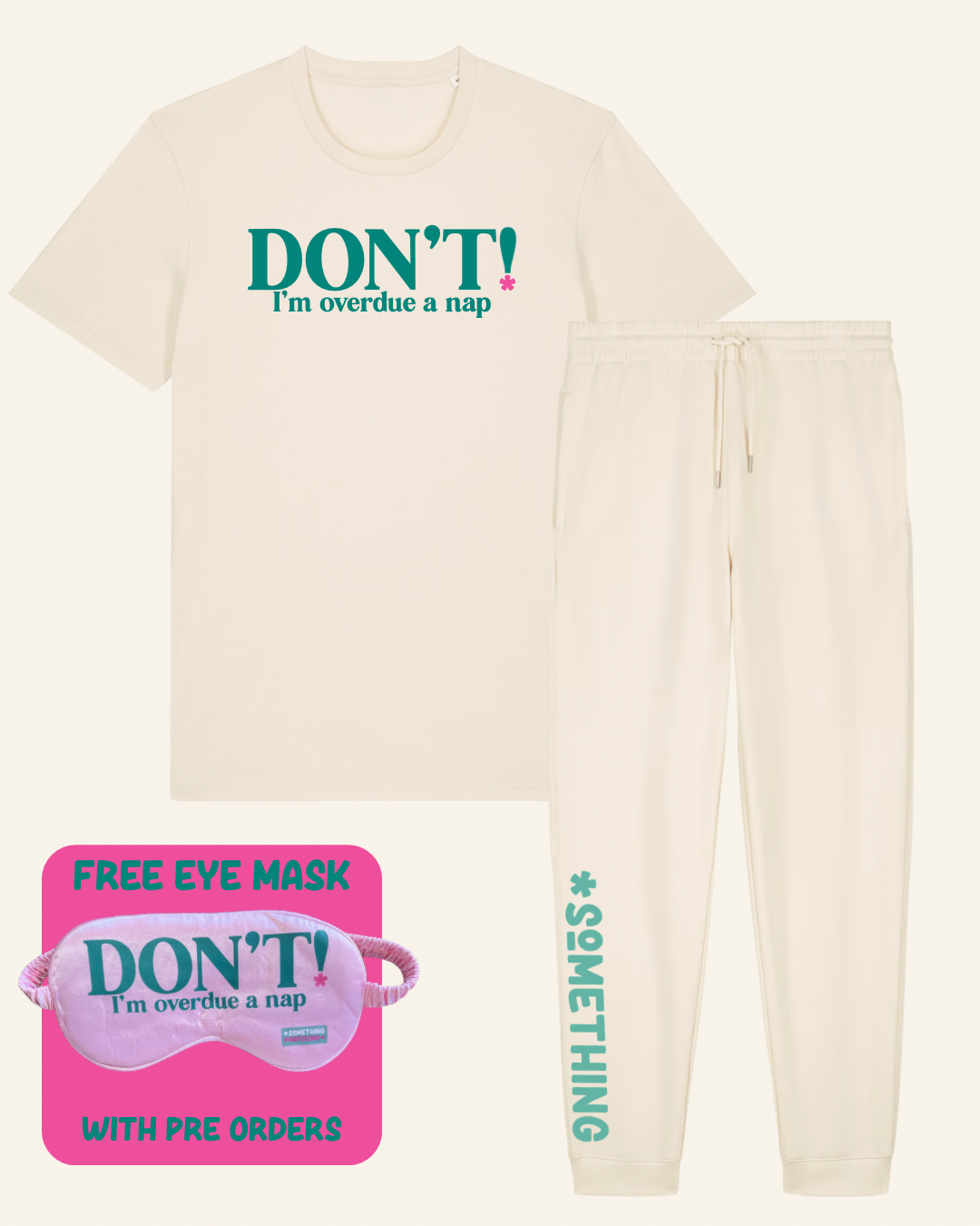 DON'T I'm overdue a nap cream jogger co-ord set - chronic illness loungewear UK