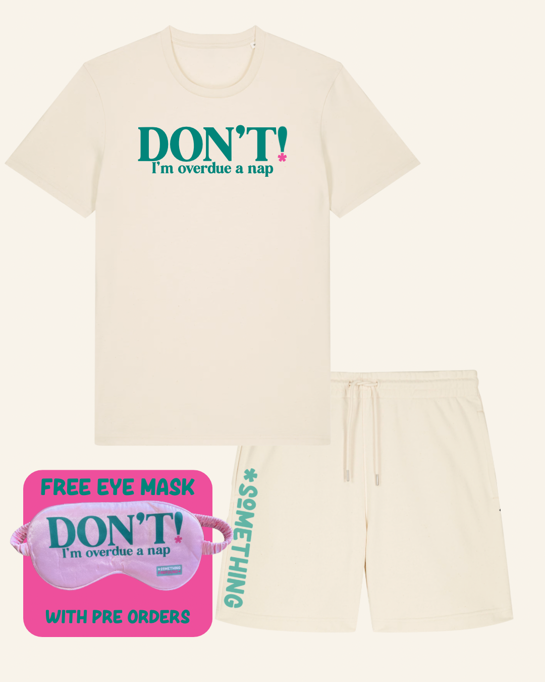 DON'T I'm overdue a nap cream shorts co-ord set - chronic illness loungewear UK
