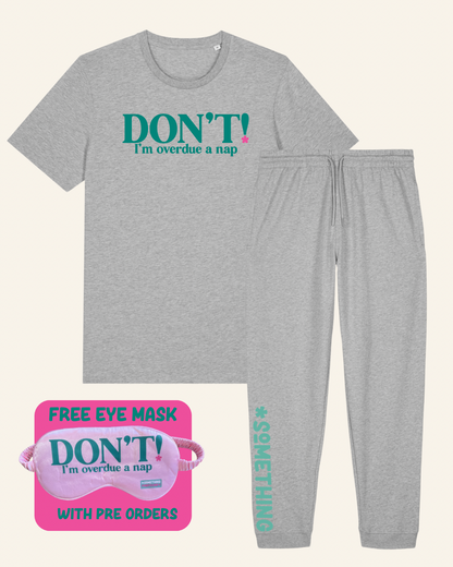 DON'T I'm overdue a nap grey jogger co-ord set - chronic illness loungewear UK