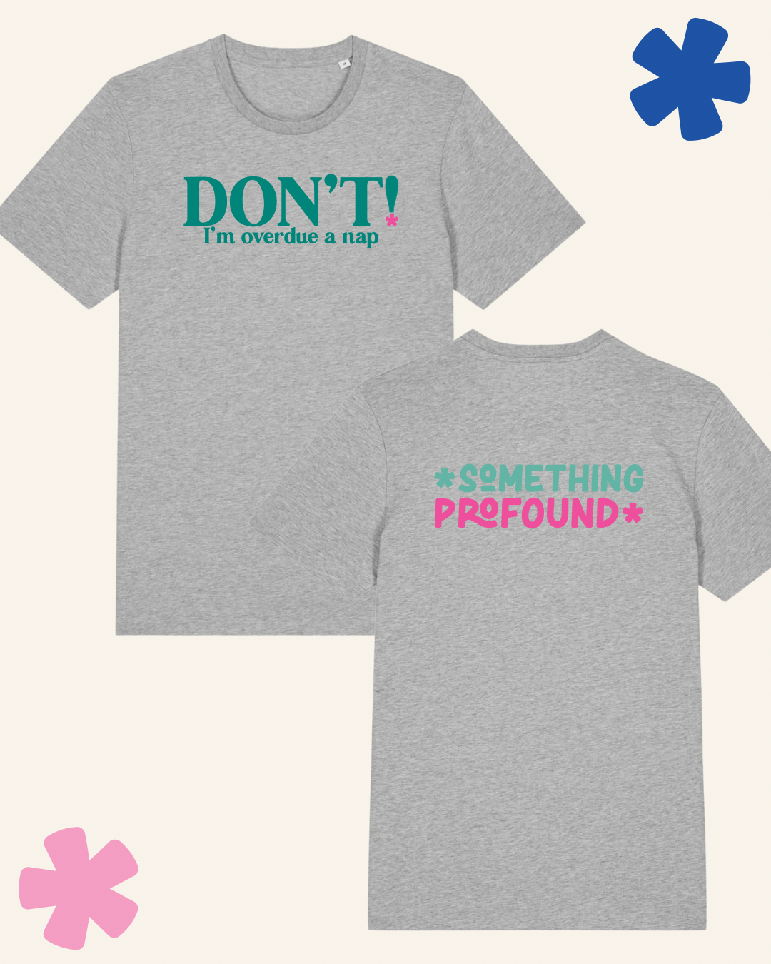 Closeq up of DON'T I'm overdue a nap slogan tee in Heather grey - neurodivergent clothing UK