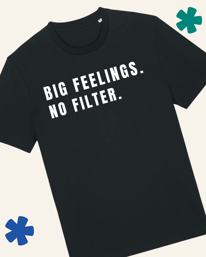 David Kirkman Big Feelings No Filter wearable art t-shirt in black — Something Profound