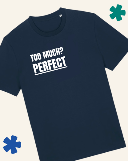 David Kirkman Too Much? Perfect wearable art t-shirt in French navy — Something Profound