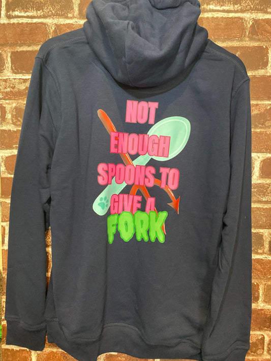 Not Enough Spoons To Give a Fork hoodie