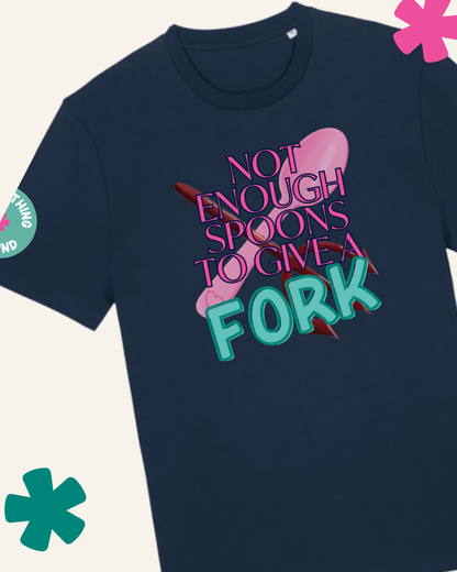 Not enough spoons to give a fork T-shirt