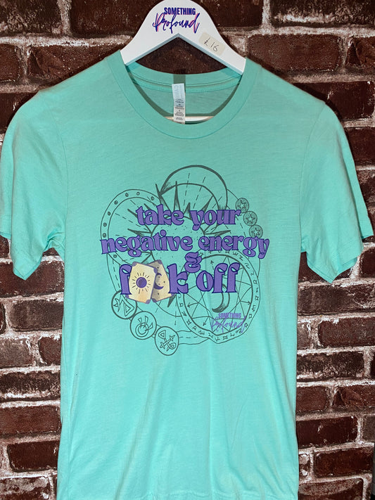 Take Your Negative Energy & F🌞🌙Off t-shirt