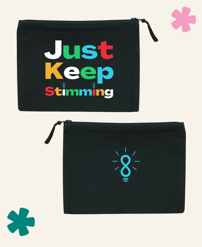Two black zippered pouches shown on a light cream background. The top pouch has colorful text reading 'Just Keep Stimming' in white, red, yellow, green, and blue.