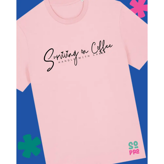 Surviving on Coffee Handle with Care T-shirt - Cotton Pink / XS - T-Shirt